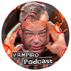 Canal de Youtube de Vampiro Podcast