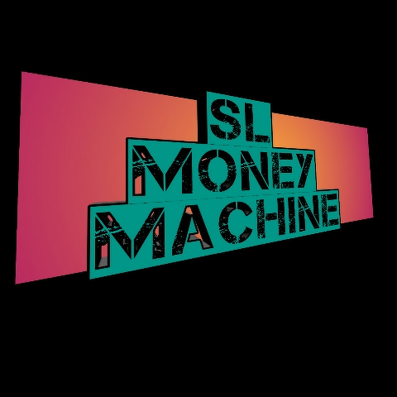 SL MONEY MACHINE