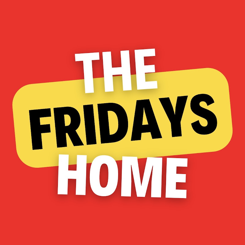 The Fridays Home