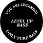 Level Up bass