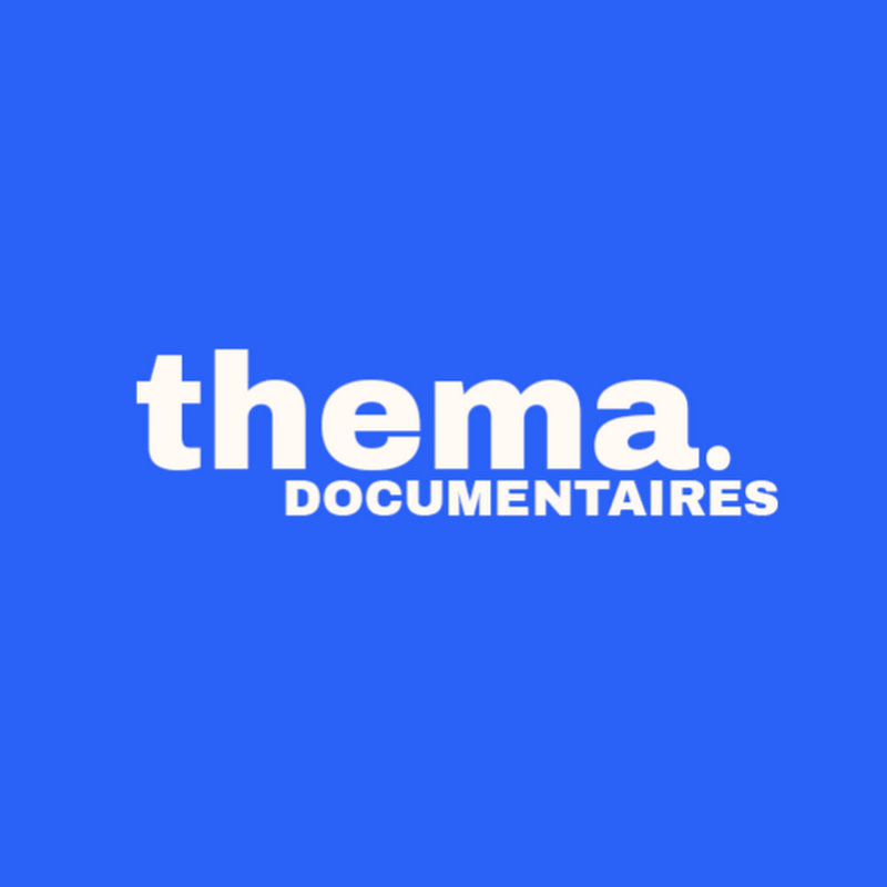 Thema Documentaires