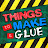 Things to Make & Glue