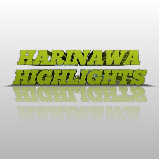 Harinawa Higlights