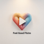 Feel Good Flicks