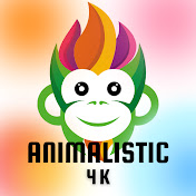 Animalistic 4K