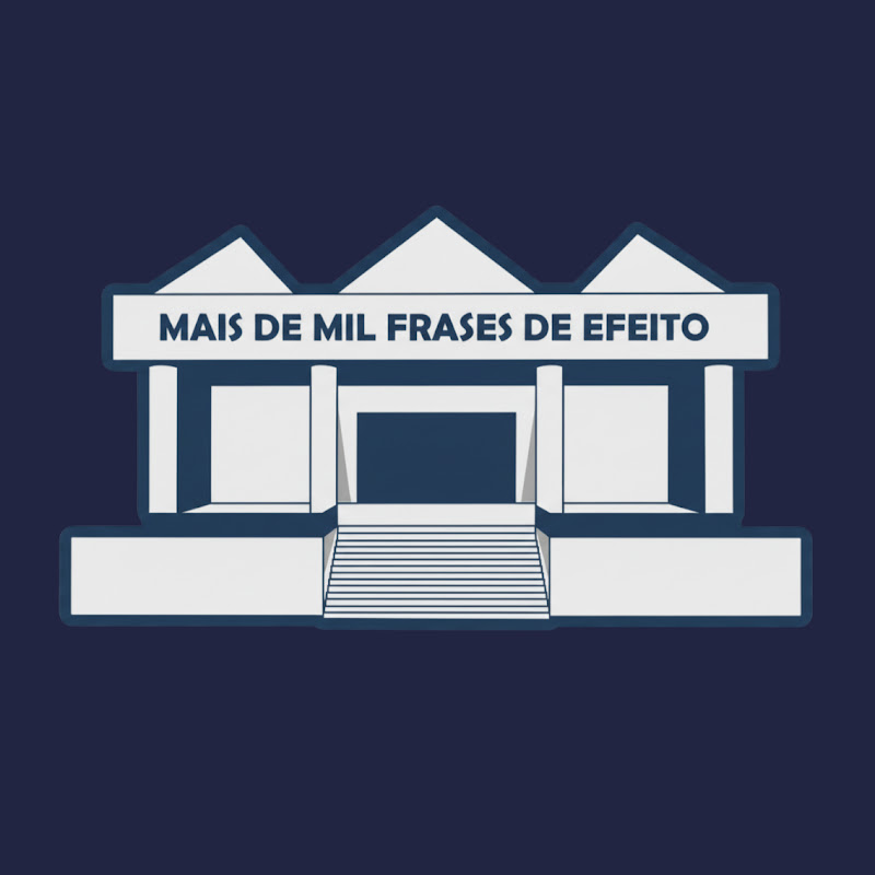 Canal MAIS DE MIL FRASES DE EFEITO