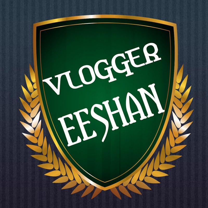 VLOGGER EESHAN