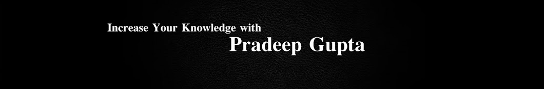Pradeep Gupta यूट्यूब चैनल अवतार