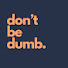 7eaa36NcTxY-channel-avatar-Don't Be Dumb