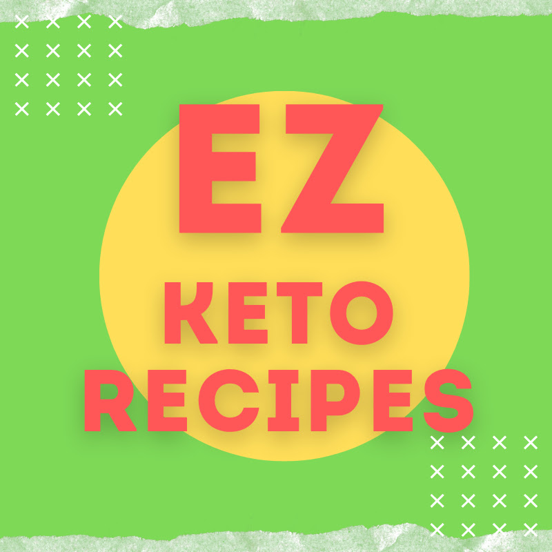 EZ Keto Recipes