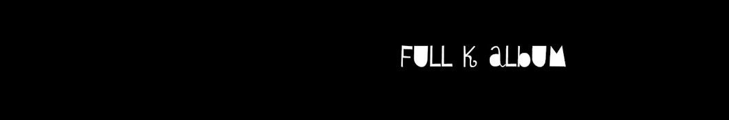 FullK-Album यूट्यूब चैनल अवतार