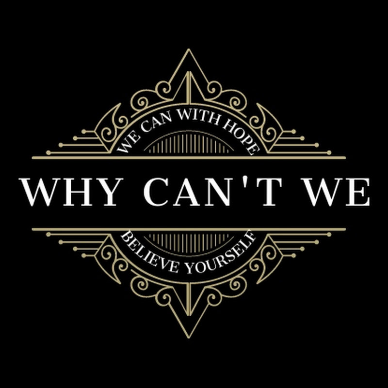 Why Can't We
