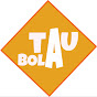 TAU BOLA