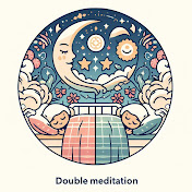 Double Meditation
