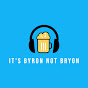 It's Byron Not Bryon