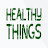 healthy things