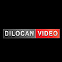 Dilocan Video