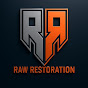 Raw Restoration