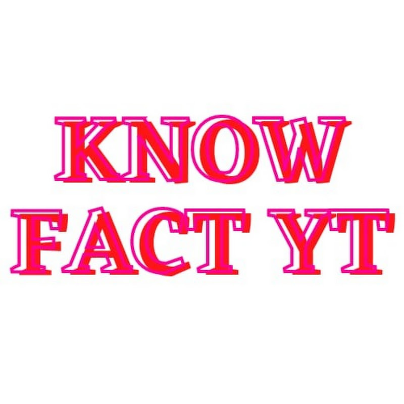 Know Fact YT