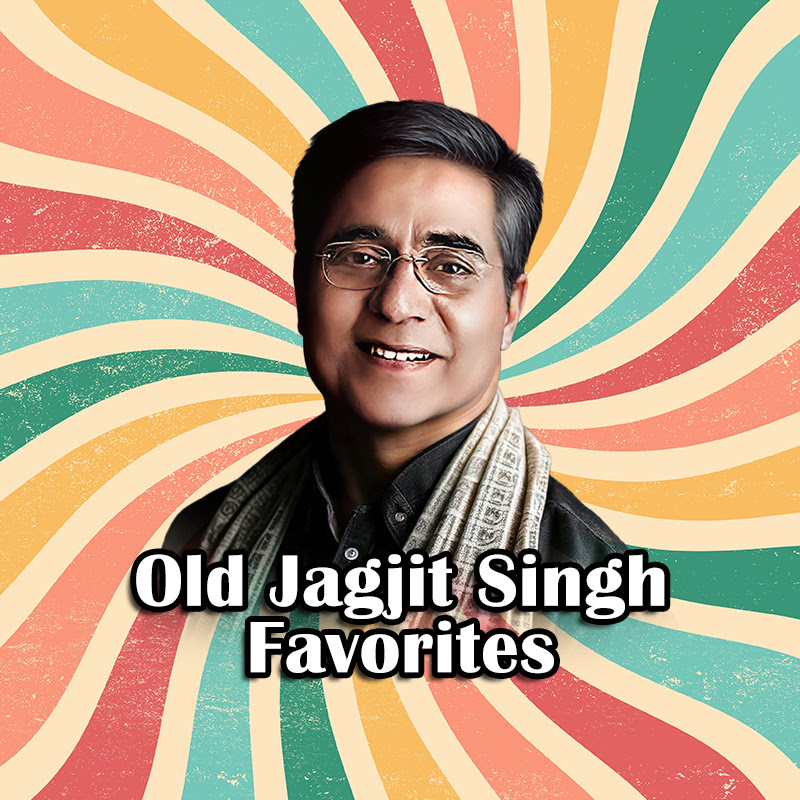 Old Jagjit Singh Favorites