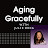 Aging Gracefully with Julie Roca