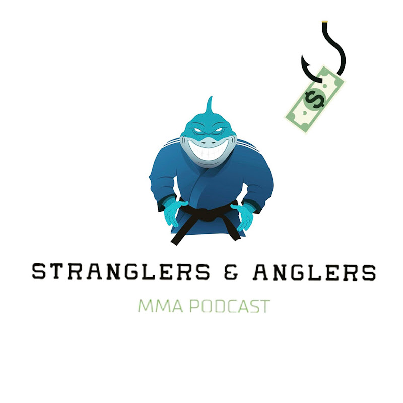 Stranglers & Anglers MMA Podcast