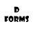 D FORMS