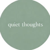 Quiet thoughts