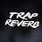 Trap Reverb