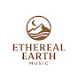 Ethereal Earth Music