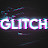 GLITCH