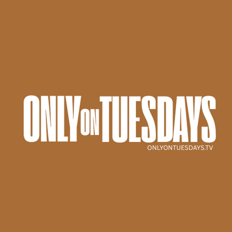 Only On Tuesdays