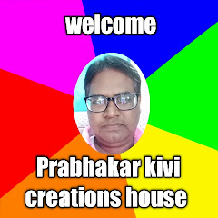 Prabhakar kivi creations house