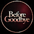 KdiHi1Ho5oU-channel-avatar-Before Goodbye and 4 more