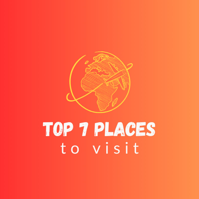 Top7PlacesToVisit