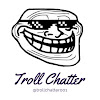 What could TROLL CHATTER buy with $4.3 million?