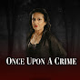 Once Upon A Crime | True Crime logo