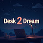 Desk 2 Dream