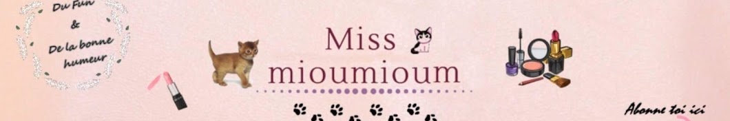Miss Mioumioum यूट्यूब चैनल अवतार