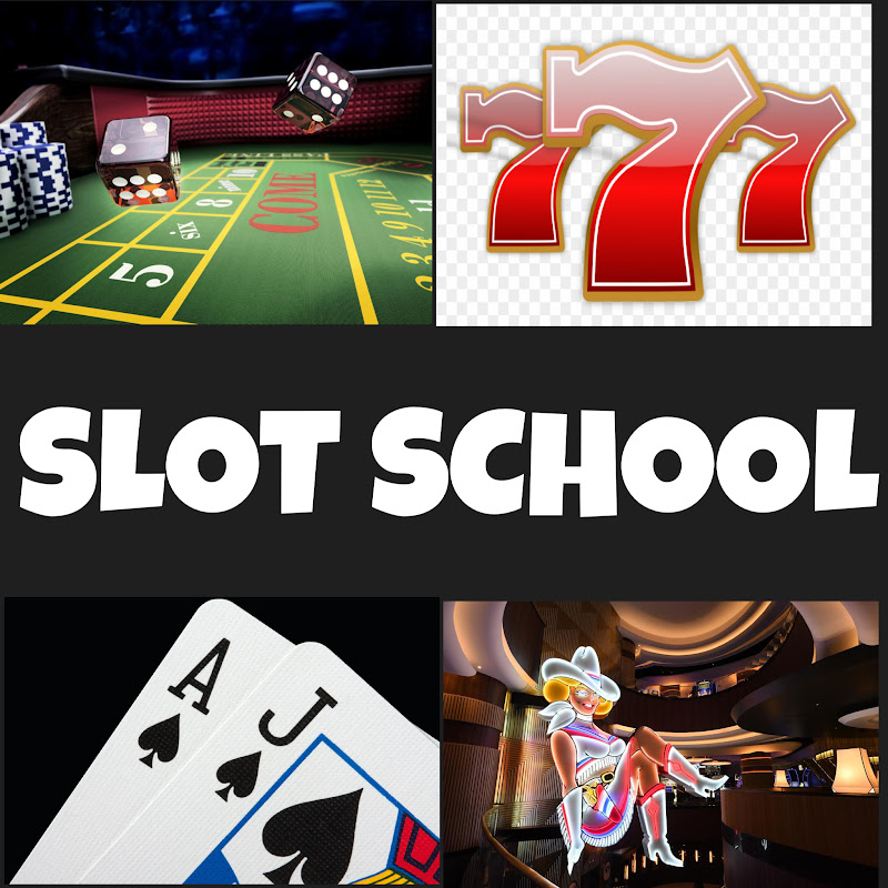 Slot School