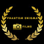Phantom Enigma Films