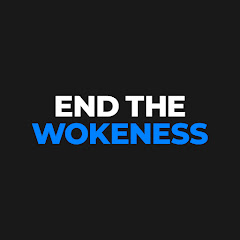 End The Wokeness