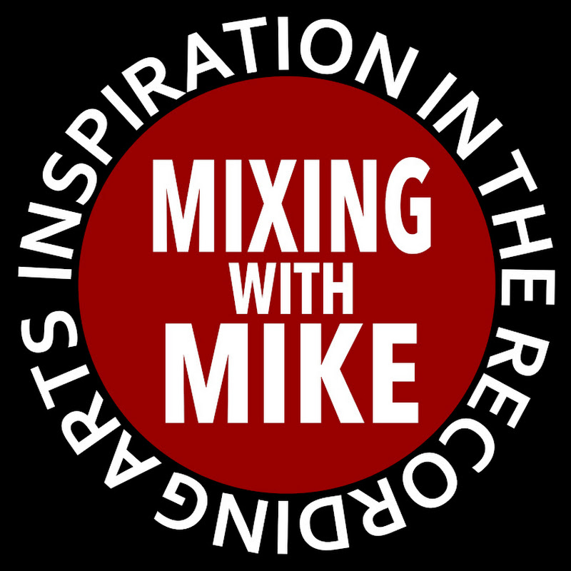 Mixing With Mike