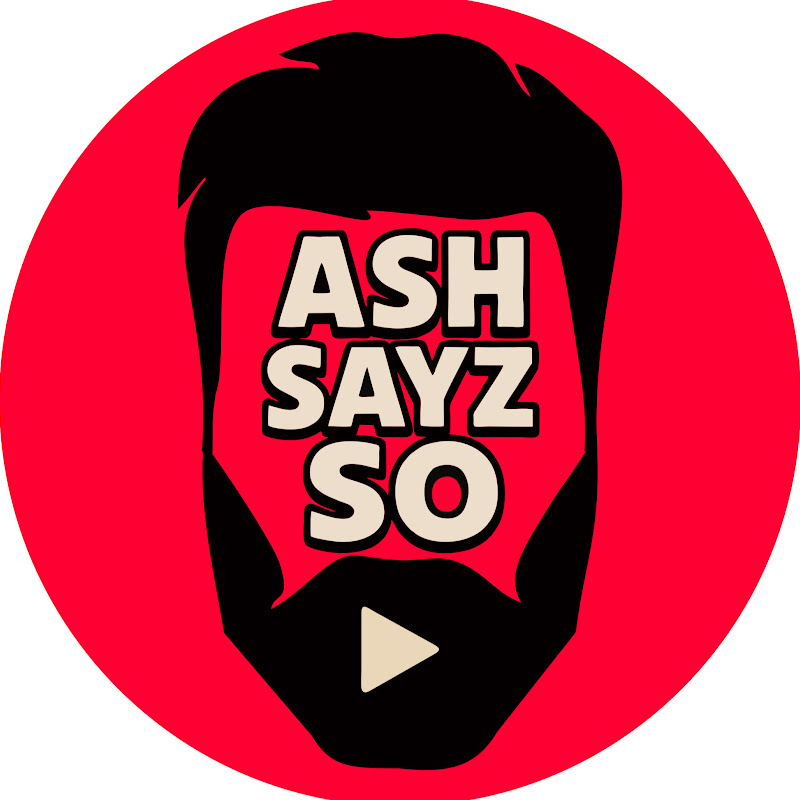 ASH SAYZ SO