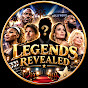 Legends Revealed