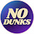 No Dunks