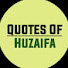 zemDGs0OzHk-channel-avatar-Quotes Of Huzaifa 