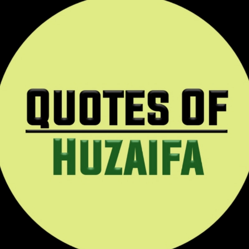 Quotes Of Huzaifa 