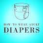 How to Wear Adult Diapers