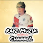 Rayz Muzik ChanneL